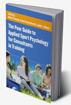 Peer Guide to Applied Sport Psychology for Consultants in Training