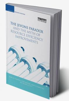 Jevons Paradox and the Myth of Resource Efficiency Improvements