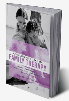 Engaging Children in Family Therapy