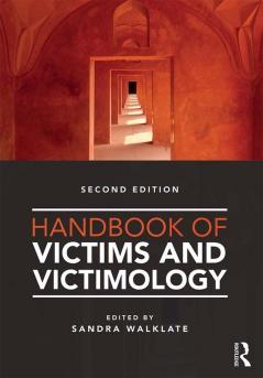 Handbook of Victims and Victimology