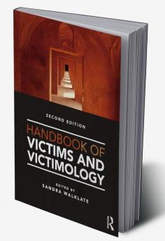 Handbook of Victims and Victimology