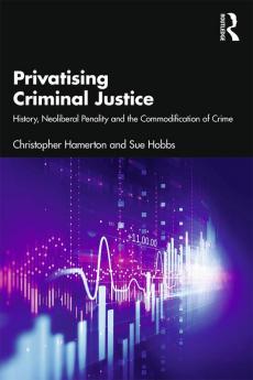 Privatising Criminal Justice
