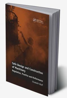 Safe Design and Construction of Machinery