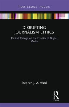 Disrupting Journalism Ethics