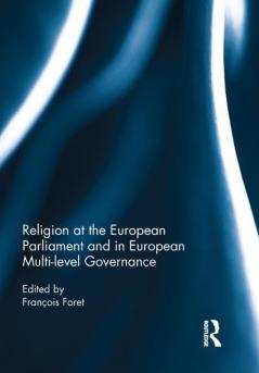Religion at the European Parliament and in European Multi-Level Governance