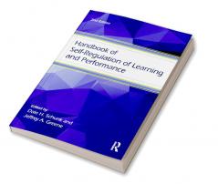 Handbook of Self-Regulation of Learning and Performance