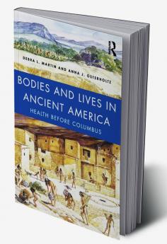 Bodies and Lives in Ancient America