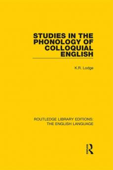 Studies in the Phonology of Colloquial English
