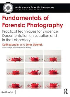 Fundamentals of Forensic Photography