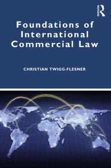 Foundations of International Commercial Law