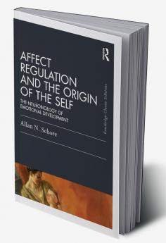 Affect Regulation and the Origin of the Self