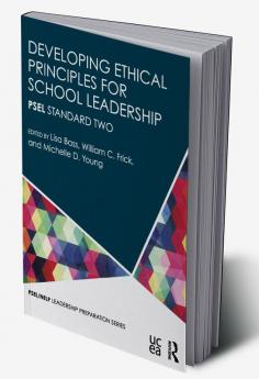 Developing Ethical Principles for School Leadership