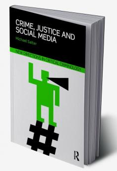 Crime Justice and Social Media