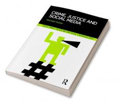 Crime Justice and Social Media