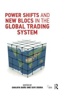 Power Shifts and New Blocs in the Global Trading System