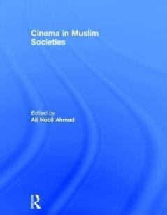 Cinema in Muslim Societies