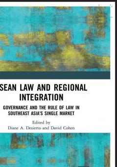 ASEAN Law and Regional Integration