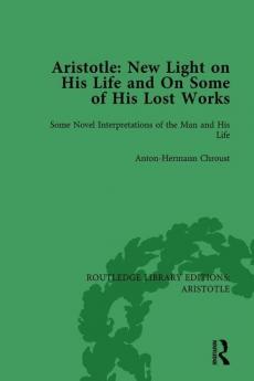 Aristotle: New Light on His Life and On Some of His Lost Works Volume 1