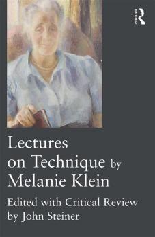 Lectures on Technique by Melanie Klein
