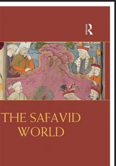 THE SAFAVID WORLD