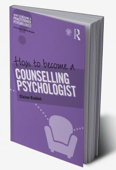 How to Become a Counselling Psychologist