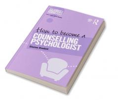 How to Become a Counselling Psychologist