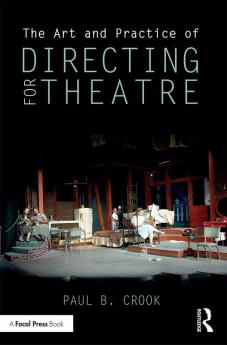 Art and Practice of Directing for Theatre