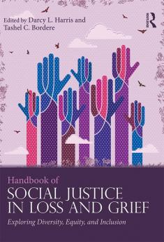 Handbook of Social Justice in Loss and Grief