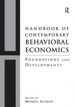 Handbook of Contemporary Behavioral Economics