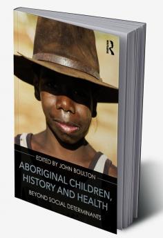 Aboriginal Children History and Health