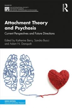 Attachment Theory and Psychosis