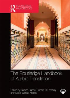 The Routledge Handbook of Arabic Translation