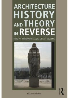 Architecture History and Theory in Reverse