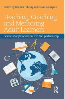 Teaching Coaching and Mentoring Adult Learners