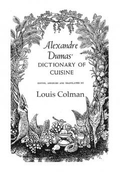 Alexander Dumas Dictionary Of Cuisine