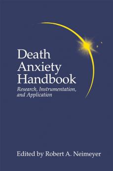 Death Anxiety Handbook: Research Instrumentation And Application
