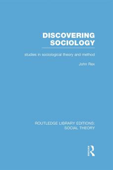 Discovering Sociology (RLE Social Theory)