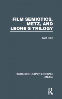 Film Semiotics Metz and Leone's Trilogy