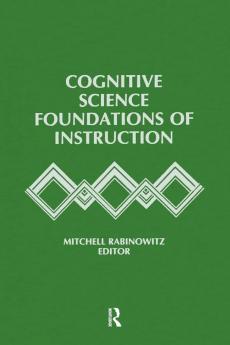 Cognitive Science Foundations of Instruction