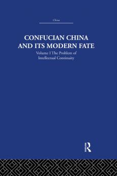 Confucian China and its Modern Fate
