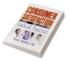 Consumer Satisfaction in Medical Practice