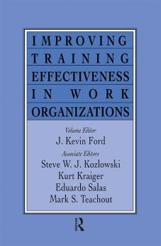 Improving Training Effectiveness in Work Organizations