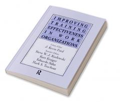 Improving Training Effectiveness in Work Organizations
