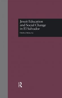 Jesuit Education and Social Change in El Salvador