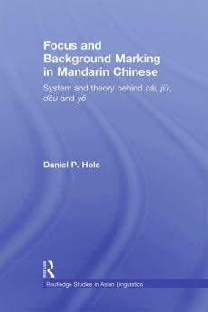 Focus and Background Marking in Mandarin Chinese