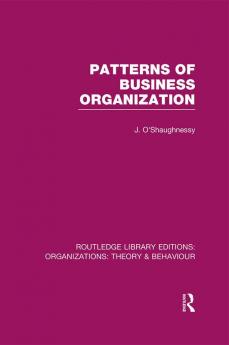Patterns of Business Organization (RLE: Organizations)