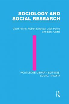 Sociology and Social Research (RLE Social Theory)