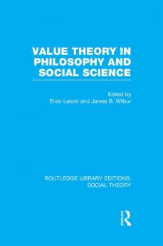 Value Theory in Philosophy and Social Science (RLE Social Theory)
