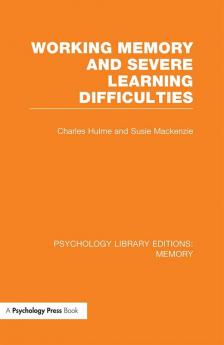 Working Memory and Severe Learning Difficulties (PLE: Memory)