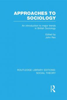 Approaches to Sociology (RLE Social Theory)